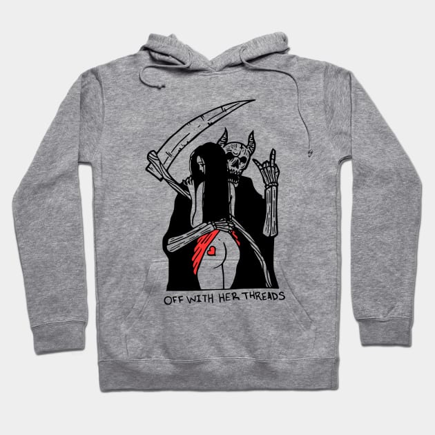 Off With her Threads Hoodie by MaxGraphic